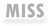 MISS